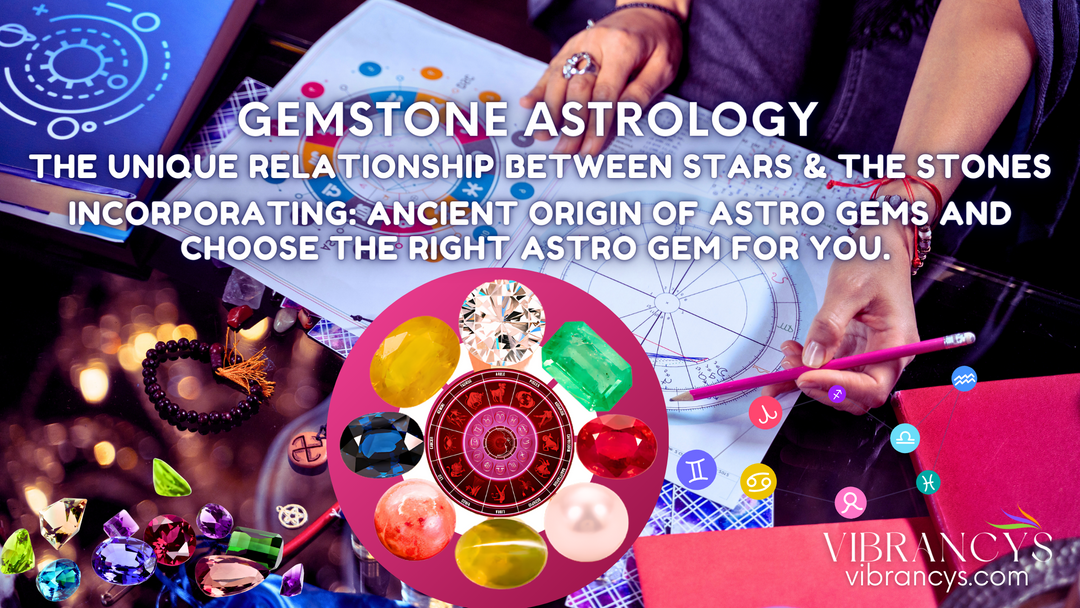 Gemstone Astrology: The unique relationship between Stars and the Stones